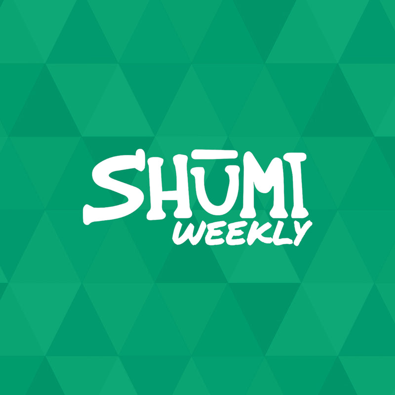 SHUMI WEEKLY: WHAT'S NEW THIS WEEK 10/13/19